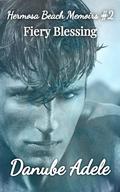 Fiery Blessing (Hermosa Beach Memoirs #2) by Danube Adele