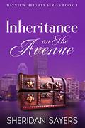 Inheritance on The Avenue (Bayview Heights #3) by Sheridan Sayers