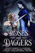 Roses and Daggers by Vela Roth