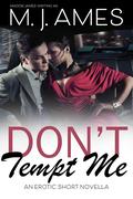 Don't Tempt Me by Maddie James