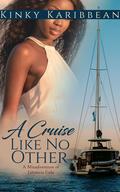 A Cruise Like No Other: African American Erotic Short Story by Kimolisa Mings