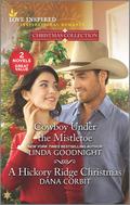 Cowboy Under the Mistletoe & A Hickory Ridge Christmas by Dana Corbit