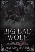 Big Bad Wolf by Matilda Martel