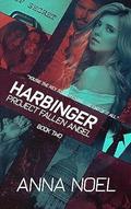 Harbinger (Project Fallen Angel #2) by Anna Noel