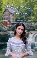 When Love Returns (Only an Okie Will Do Historical #3) by Becca Turner