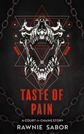 Taste of Pain (Court of Chains #0.1) by Rawnie Sabor