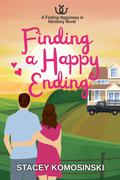 Finding a Happy Ending (Finding Happiness in Harmony #6) by Stacey Komosinski