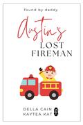 Austin's Lost Fireman by Della Cain, Kaytea Kat