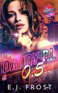 Daddy P.I. Negotiation by E.J. Frost