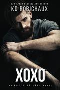 XOXO: An ABCs of Love Novel by K.D. Robichaux