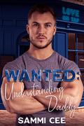 Wanted: Understanding Daddy by Sammi Cee