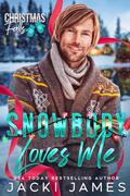 Snowbody Loves Me by Jacki James