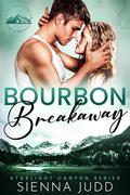 Bourbon Breakaway (Starlight Canyon #3) by Sienna Judd