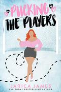 Pucking The Players by Jarica James