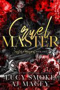 Cruel Master (Sinister Arrangment #2) by A.J. Macey