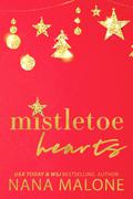 Mistletoe Hearts by Nana Malone