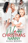 MArry Christmas Nanny by Alexa Woods