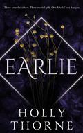 Earlie (Sisters of Soil #1) by Holly Thorne