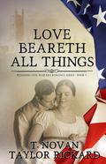 Love Beareth All Things (Redmond Family Saga Romance #5) by T. Novan