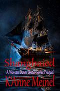 Shanghaied (A Woman Down Under #0.6) by K'Anne Meinel