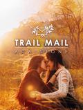 Trail Mail by Ada Stone