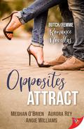 Opposites Attract by Meghan O'Brien