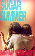 Sugar Summer by Hannah Moskowitz