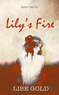 Lily's Fire by Lise Gold