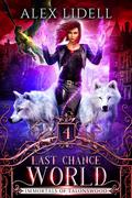 Last Chance World by Alex Lidell