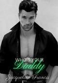 Who's Your Daddy? by Jacqueline Francis