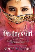 Destiny's Girl by Adite Banerjie