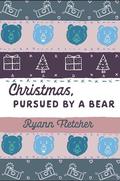 Christmas, Pursued by a Bear (The Midwest Weres #1) by Ryann Fletcher