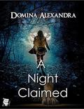 A Night Claimed by Domina Alexandra