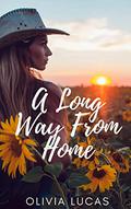 A Long Way From Home by Olivia Lucas