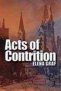 Acts of Contrition (Passing Rites #4) by Elena Graf