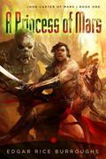 A Princess of Mars by Edgar Rice Burroughs
