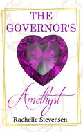 The Governor's Amethyst by Rachelle Stevensen