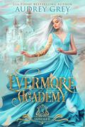 Summer (Evermore Academy #3) by Audrey Grey