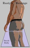 Rusty’s Revenge: A Gay Fantasy by David Holly