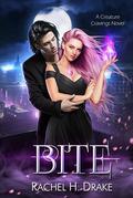 Bite: A Witch and Vampire Second Chance Romance by Rachel H. Drake