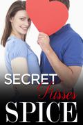 Secret Kisses (Valentine Kisses #1) by Spice