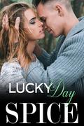 Lucky Day (Get Lucky #4) by Spice