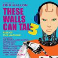 Rise of the Machine (These Walls Can Talk #3) by Andi Arndt