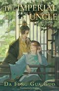 The Imperial Uncle by Da Feng Gua Guo