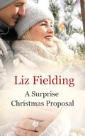 A Surprise Christmas Proposal by Liz Fielding