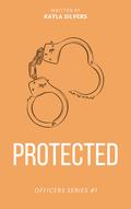 Protected by Kayla Silvers