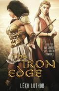 The Iron Edge: An F/F Omegaverse Historical Romance by Lexa Luthor