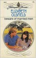 Beware of Married Men by Elizabeth Oldfield