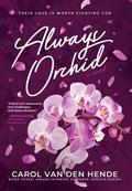 Always Orchid by Carol Van Den Hende