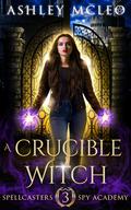 A Crucible Witch by Ashley McLeo